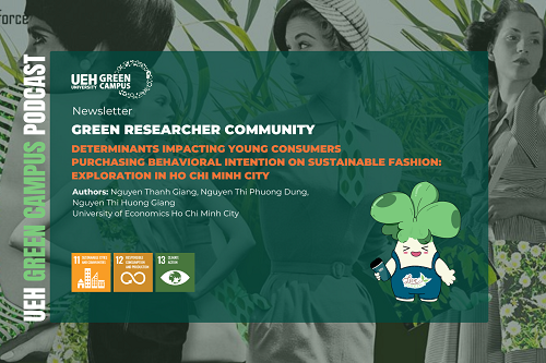 [Research Contribution] Determinants impacting young consumers purchasing behavioral intention on sustainable fashion: exploration in Ho Chi Minh City
