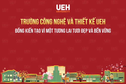 UEH College of Technology and Design (CTD): Co-Creating for a Beautiful and Sustainable Future
