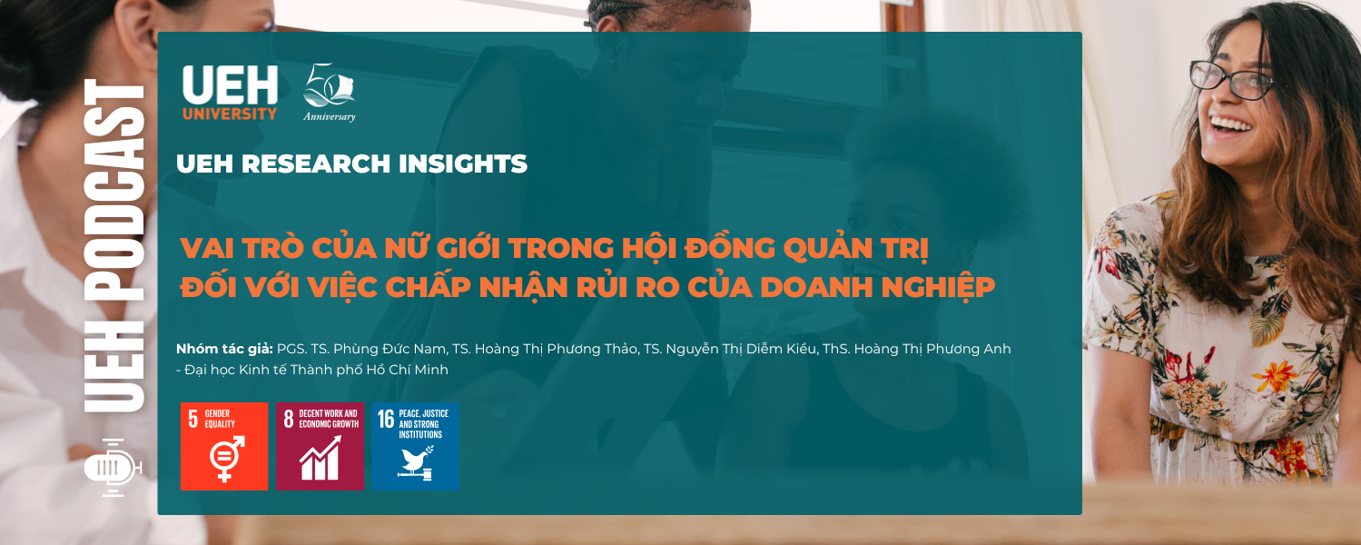 [Research Contribution] Vai trò của nữ giới trong Hội đồng quản trị đối với việc chấp nhận rủi ro của doanh nghiệp
