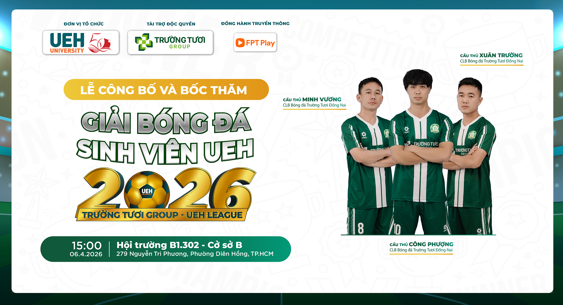 Lễ công bố và bốc thăm giải bóng đá sinh viên “Trường Tươi Group - UEH League 2026”