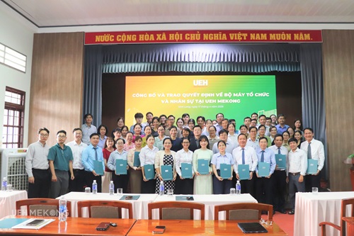 UEH Mekong: Kiện toàn mô hình tổ chức tinh gọn, nâng tầm năng lực quản trị và hiệu quả vận hành cho giai đoạn mới