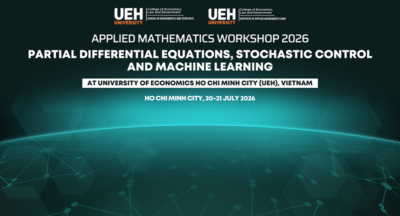 Workshop Toán ứng dụng UEH 2026: Partial Differential Equations, Stochastic Control and Machine Learning