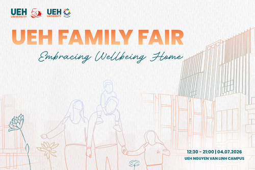UEH Family Fair 2026: Embracing Well-being Home - Together with UEHers family embarking on a happy university environment