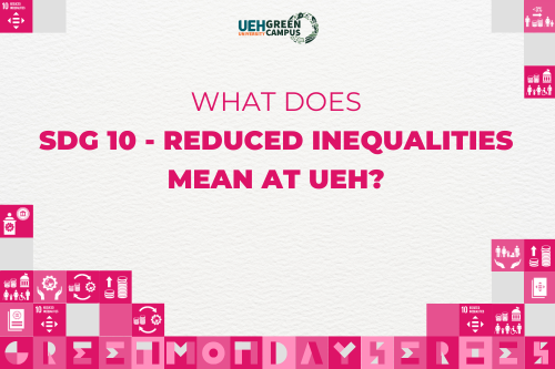 [Green Monday Series] What does SDG 10 - Reduced Inequalities) mean at UEH?