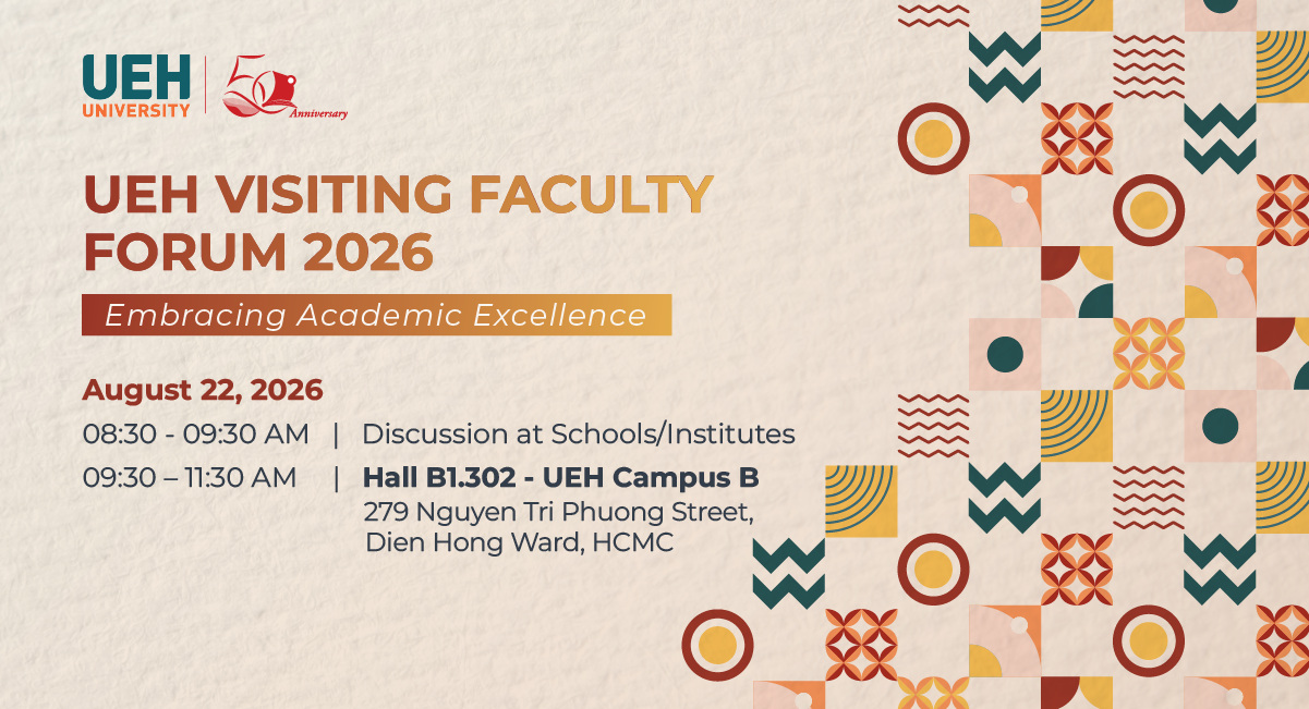 [UEH 50] UEH Visiting Lecturers Conference 2026: Connecting Knowledge, Co-Creating Values for the UEH Academic Ecosystem