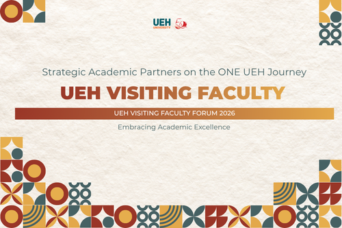 [UEH 50] UEH Visiting Faculty - Strategic Academic Partners on the ONE UEH Journey