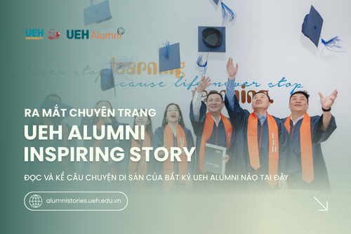 Launching “UEH Alumni Inspiring Stories”: A Space Where UEHer Journeys Are Told and Carried Forward