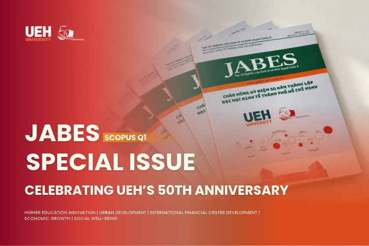 [UEH 50] JABES Launches Special Issue Celebrating the 50th Anniversary of UEH: 12 Research Papers Accompanying Vietnam's Development Issues