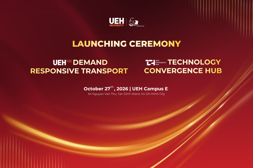 [UEH 50] Launching Ceremony UEH Technology Convergence Hub and UEH FLEX Pilot Project: A Convergence Point for Technology, Knowledge Connection, and Innovation for Sustainable Development